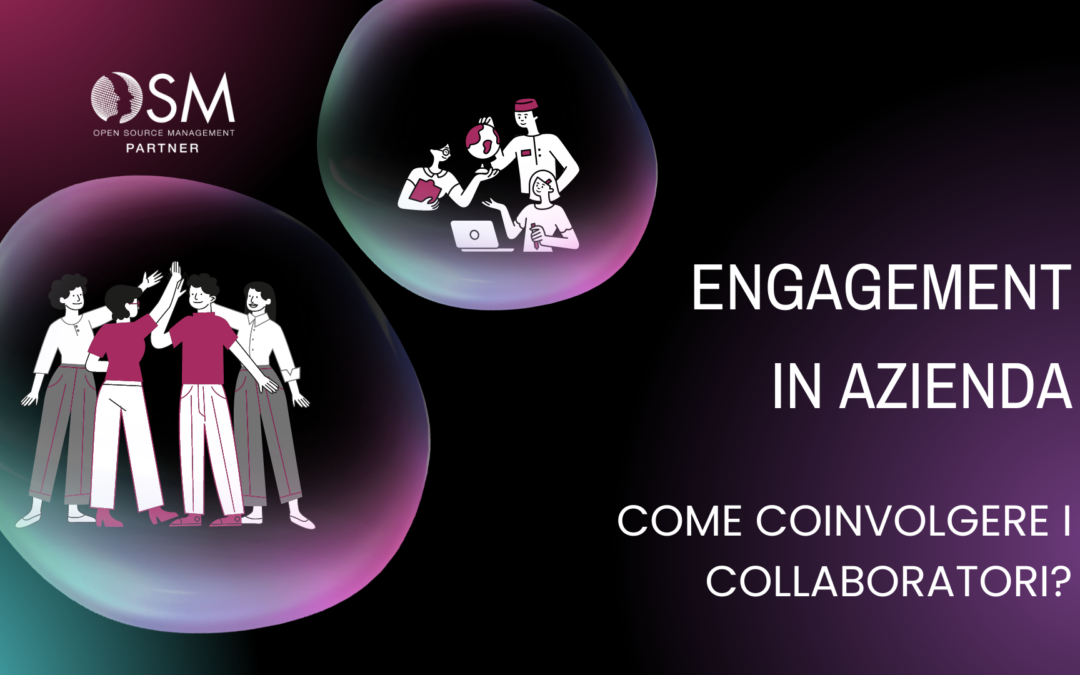 Engagement aziendale: come coinvolgere al meglio i collaboratori